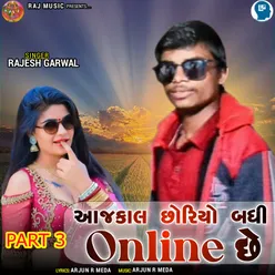 Aajkal Choriyo Badhi Online Che Part 3